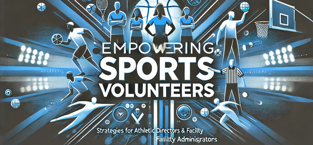 Empowering Volunteers: Strategies for Sustaining the Heartbeat of Community Sports